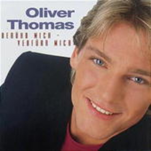 Oliver Thomas – Berühr mich - Verführ mich
