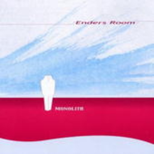 Enders Room – Monolith