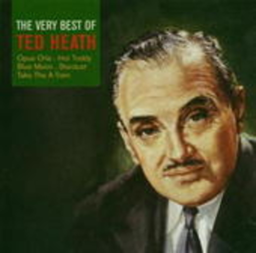Ted Heath – The Very Best Of