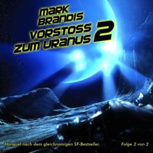 Mark Brandis – Vorstoß zum Uranus - Teil 2