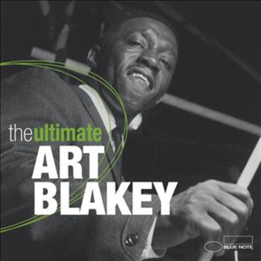 Art Blakey – The Ultimate Art Blakey