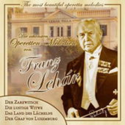 Franz Lehar – Die schönsten Operettenmelodien