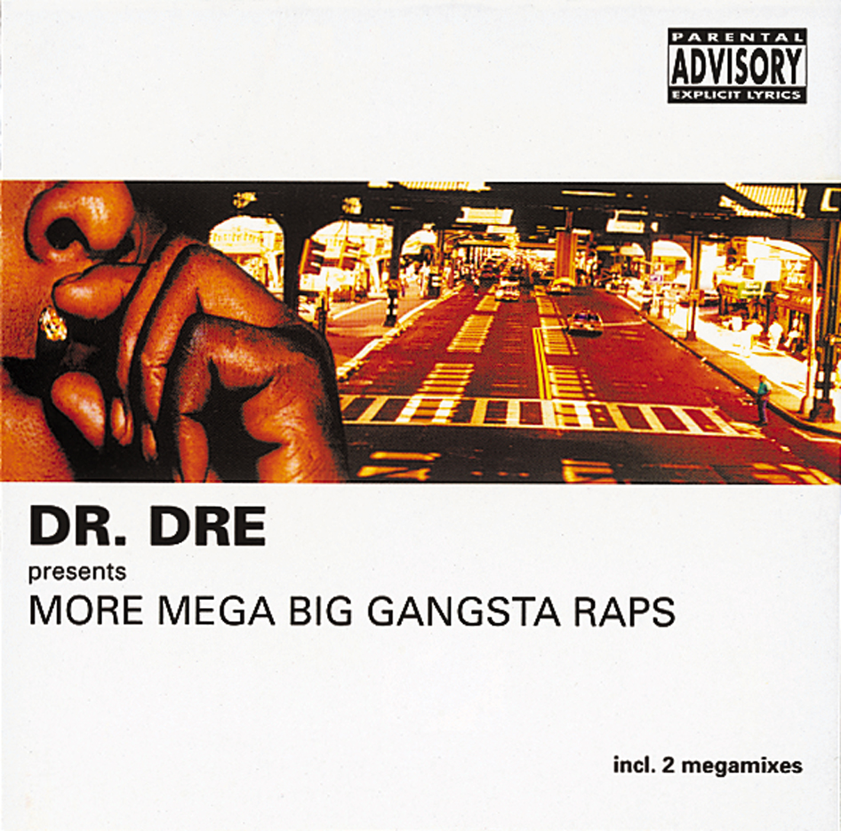 Diverse – Dr. Dre Presents More Mega Big Gangsta Raps (incl. 2 Megamixes)