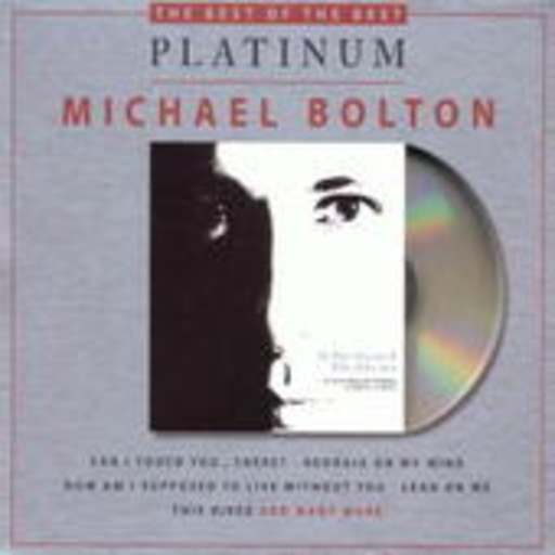 Michael Bolton – Greatest Hits 1985-1995 (Best Of The Best Platinum-Edition)