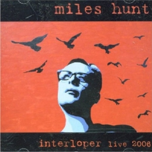 Miles Hunt – Interloper