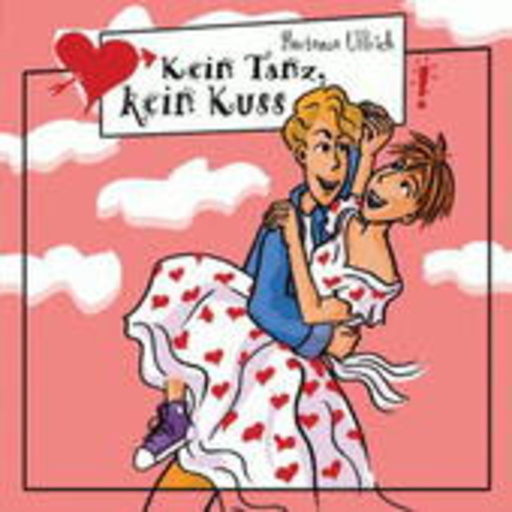 Freche Mädchen – Kein Tanz, kein Kuss