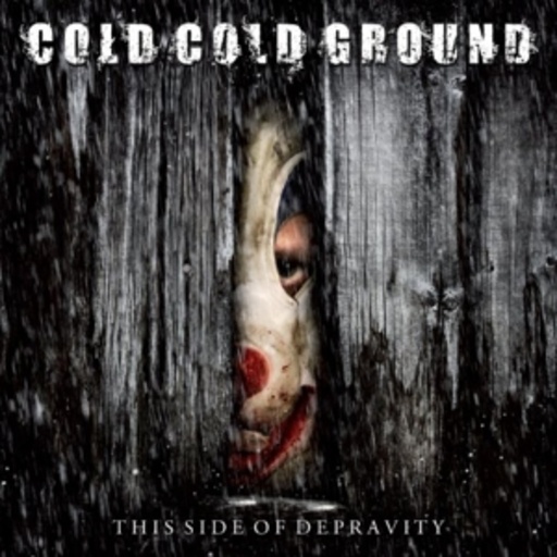 Cold Cold Ground – The Side Of Depravity