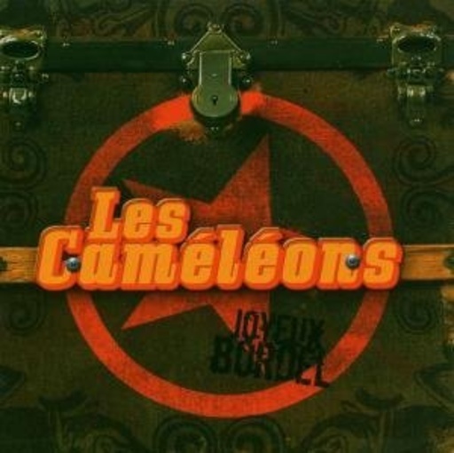 Les Caméléons – Joyeux Bordel
