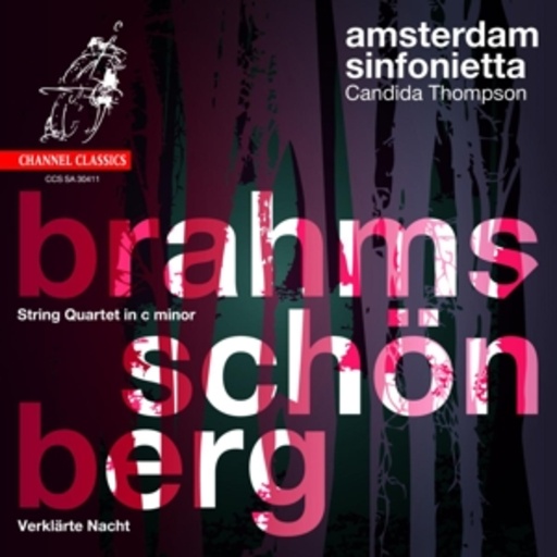 Amsterdam Sinfonietta/Candida Thompson – Streichquartett C-Moll, Op. 51/Verklärte Nacht Op. 4