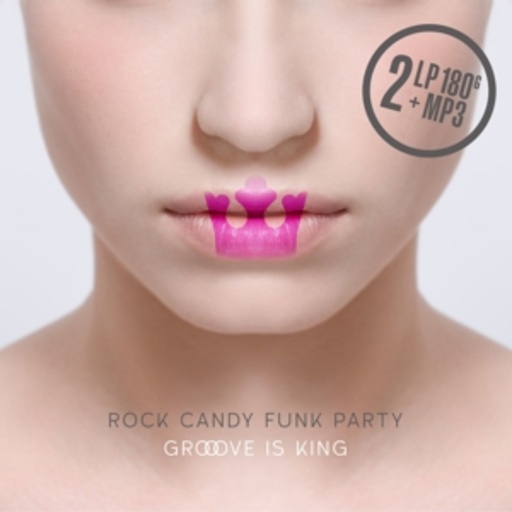 Rock Candy Funk Party – Groove Is King