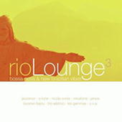 Diverse – Rio Lounge 3 - Bossa Nova & New Brazilian Vibes