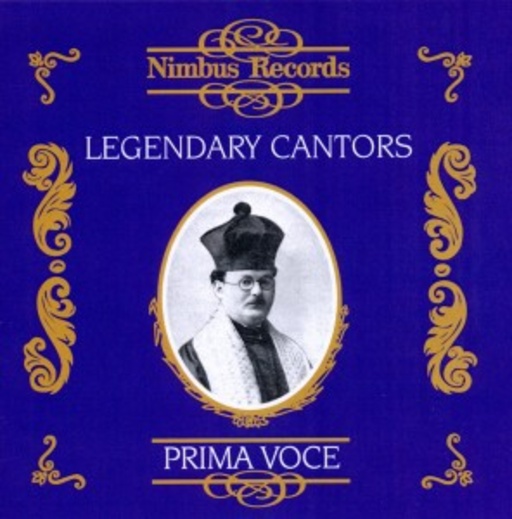 Berele Chagy/Sirota/Kwartin/Rosenblatt/Hershman – Legendary Cantors (Historische Aufnahme 1907-1947)