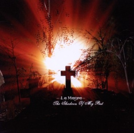 La Magra – The Shadows Of My Past