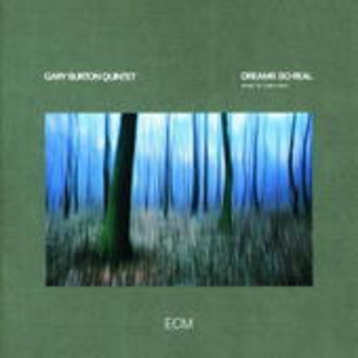 Gary Burton Quintet/Pat Metheny – Dreams So Real