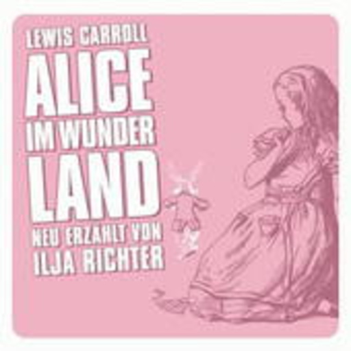 Diverse – Große Geschichten - neu erzählt: Alice im Wunderland