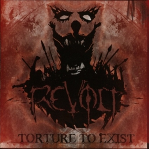 Revolt – Torture To Exist