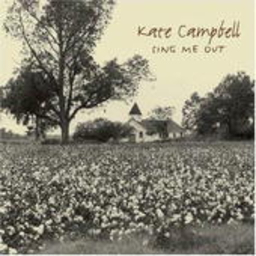 Kate Campbell – Sing Me Out