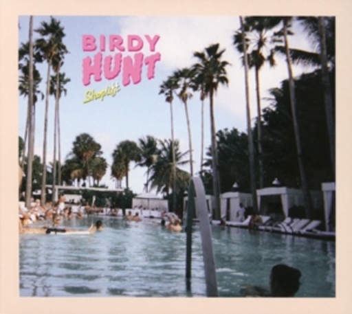 Birdy Hunt – Shoplift