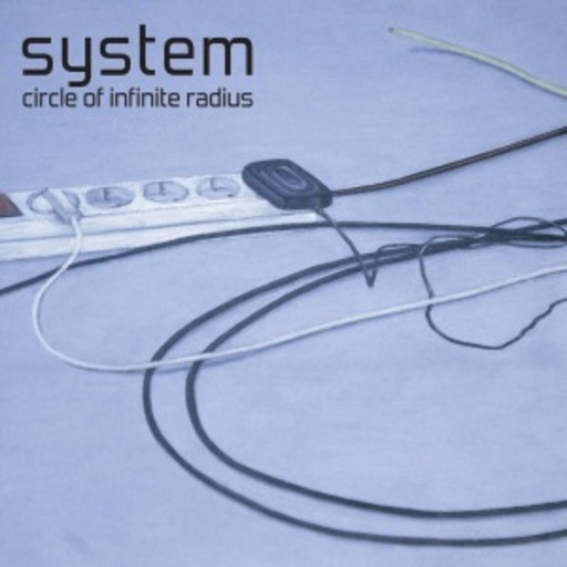 System – Circle Of Infinite Radius