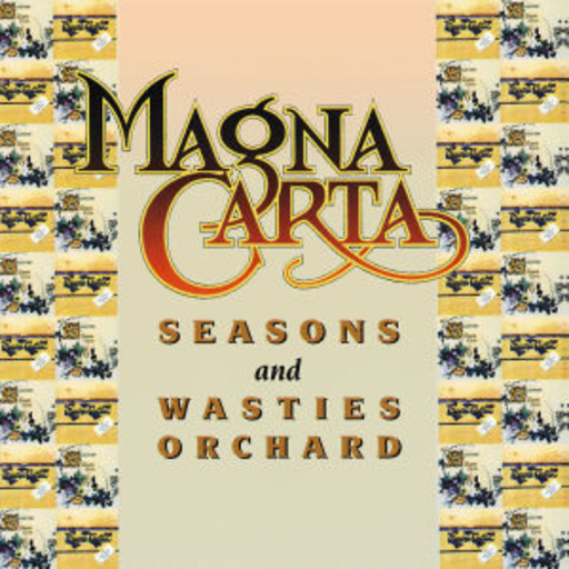 Magna Carta – Seasons & Wasted Orchard