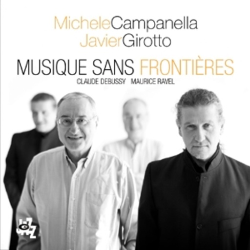 Michele Campanella/Javier Girotto – Musiques Sans Frontières