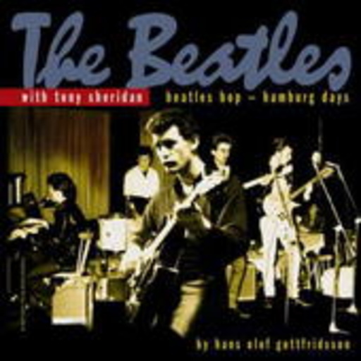 The Beatles with Tony Sheridan – Beatles Bop - Hamburg Days
