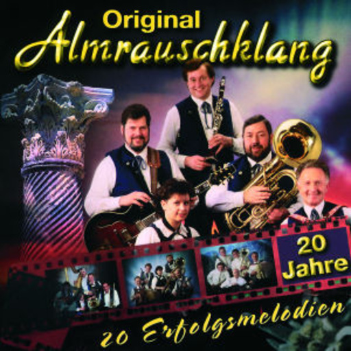 Original Almrauschklang – 20 Erfolgsmelodien