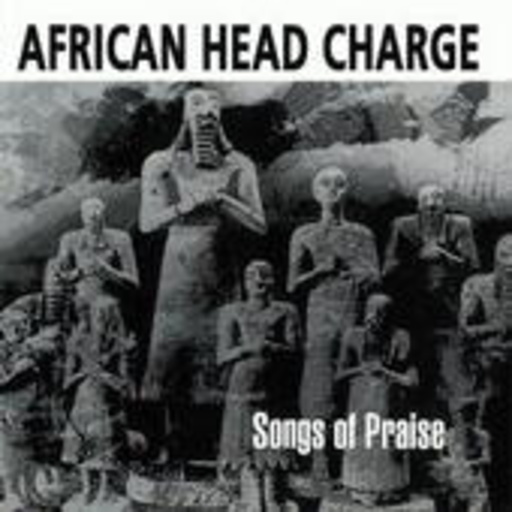 African Head Charge – Songs Of Praise