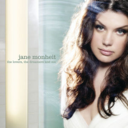 Jane Monheit – The Lovers, The Dreamers And Me