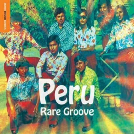 Diverse – The Rough Guide To Peru Rare Groove