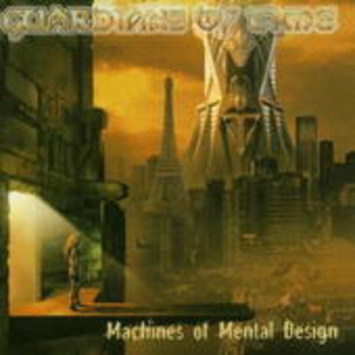 Guardians Of Time – Machines Of Mental Design