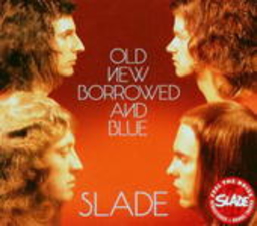 Slade – Old New Borrowed And Blue