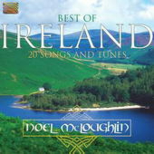 Noel McLoughlin – Best Of Ireland - 20 Songs And Tunes