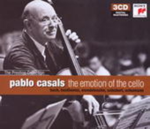 Pablo Casals – Emotion Of The Cello