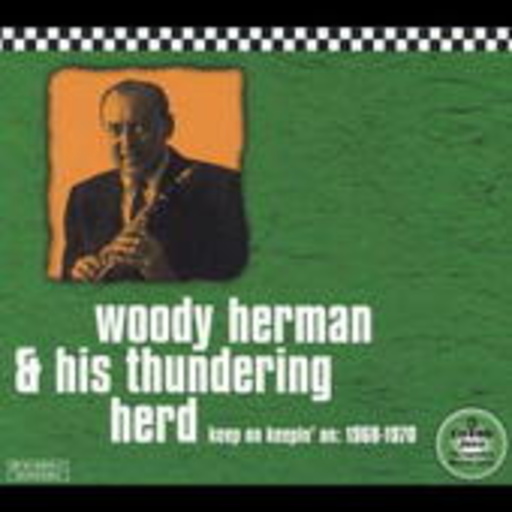 Woody Herman & His Thundering Herd – Keep On Keepin' On