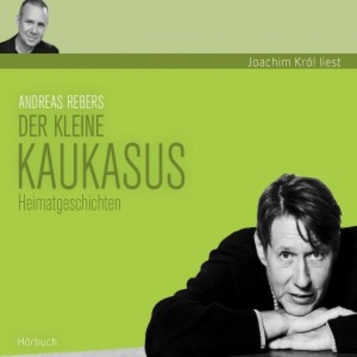 Andreas Rebers – Der kleine Kaukasus