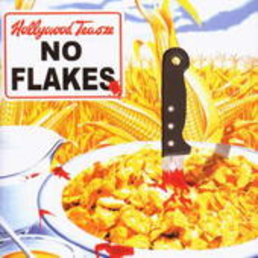 Hollywood Teasze – No Flakes