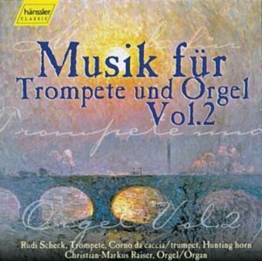 Rudi Scheck/Christian-Markus Raiser – Musik für Trompete und Orgel