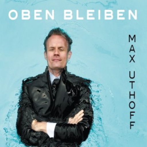 Max Uthoff – Oben bleiben