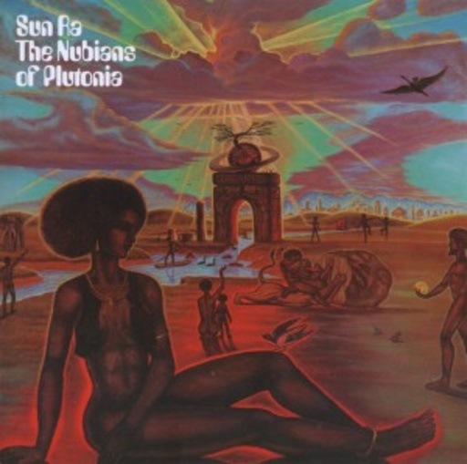 Sun Ra – The Nubians Of Plutonia/Bad And Beautiful