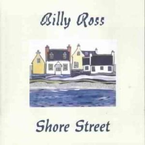 Billy Ross – Shore Street