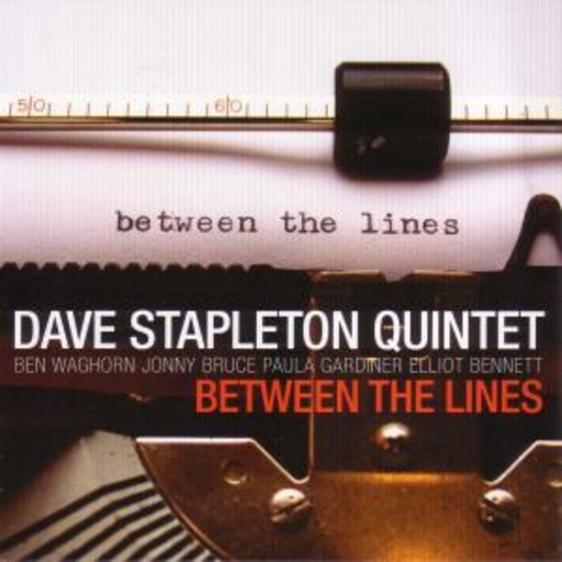 Dave Stapleton Quintet – Between The Lines