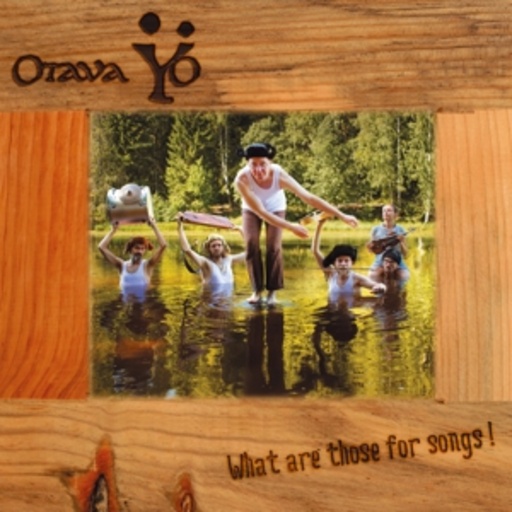 Otava Yo – What Are Those For Songs!
