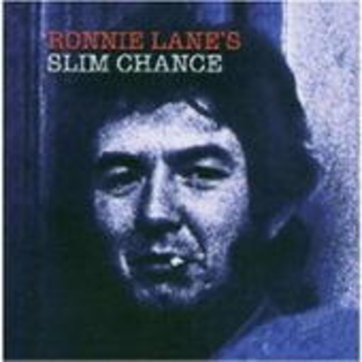 Ronnie Lane – Ronnie Lane's Slim Chance