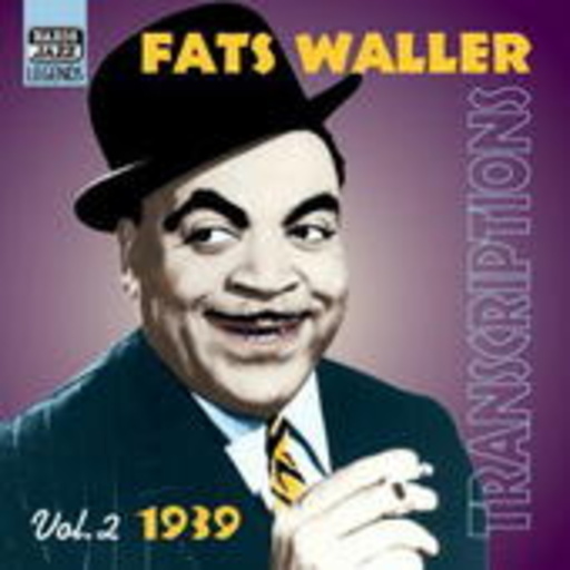 Fats Waller – The 1939 Transcriptions