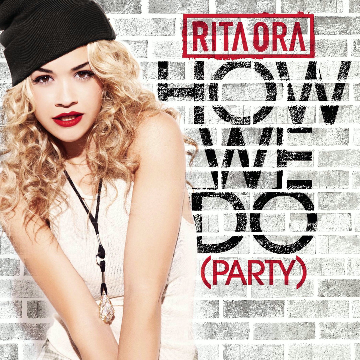 Rita Ora – How We Do (Party)