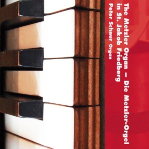 Peter Schnur – Die Metzler-Orgel in St. Jakob in Friedberg (Bayern)