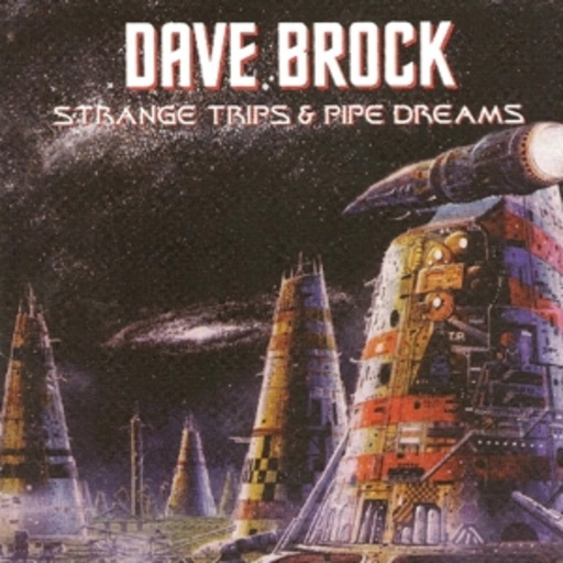 Dave Brock – Strange Trips & Pipe Dreams
