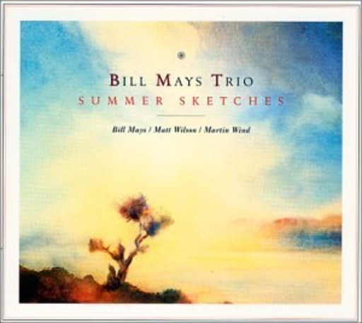 Bill Mays Trio – Summer Sketches