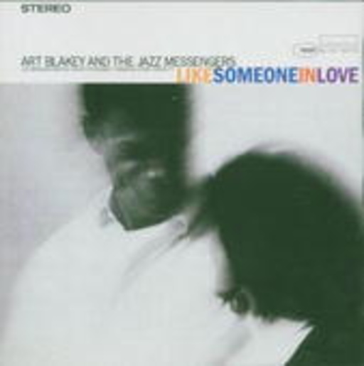 Art Blakey & The Jazz Messengers – Like Someone In Love (Rudy van Gelder Remaster)